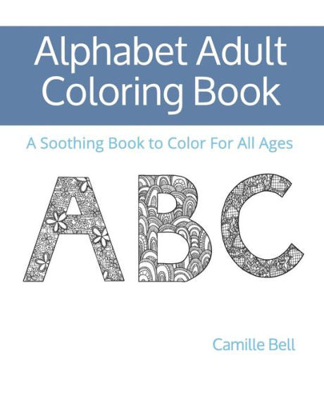 Libro de colorear para adultos del alfabeto: un libro relajante para colorear para todas las edades