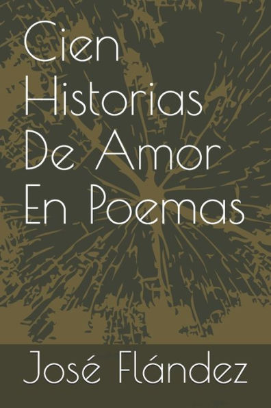 Cien Historias De Amor En Poemas (Edición Española)