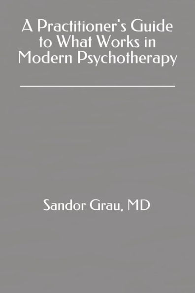 A practitioner’s guide to what works in modern psychotherapy.