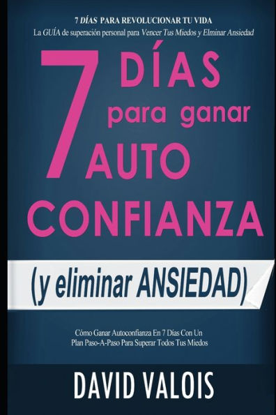 AUTOCONFIANZA en 7 D�as (Libros de Autoayuda y Superaci�n Personal) (Spanish Edition)
