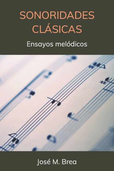 Sonoridades Clásicas: Ensayos Melódicos