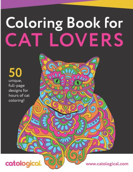 Catological Coloring Book For Cat Lovers: 50 unique full-page designs for hours of cat coloring!