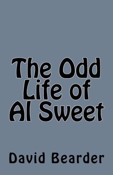 The Odd Life Of Al Sweet