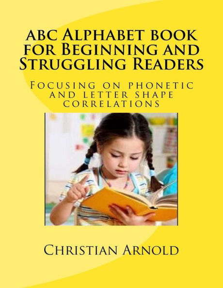 Libro del abecedario abc para lectores principiantes y con dificultades: centrándose en las correlaciones fonéticas y de formas de las letras.