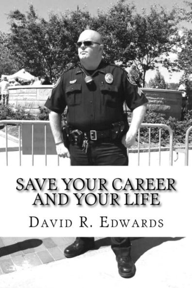 Save Your Career And Your Life : 12 Stress Fitness Strategies Every First Responder Needs