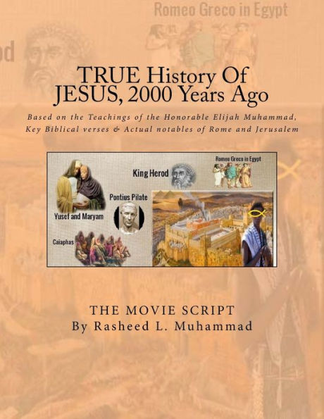 True History Of Jesus 2,000 Years Ago : The Movie Script
