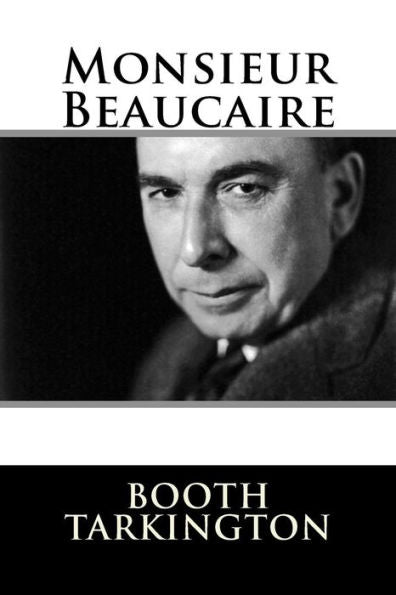 Monsieur Beaucaire - 9781981154715