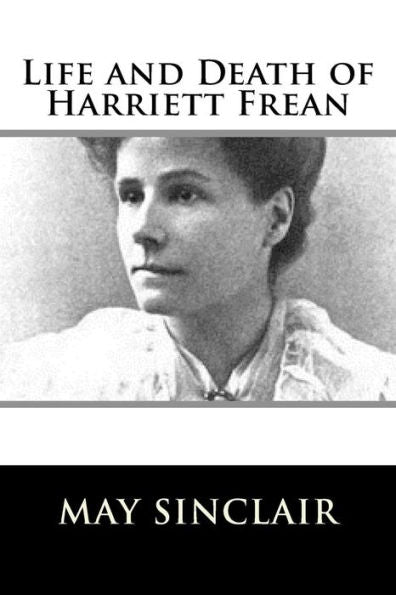 Life And Death Of Harriett Frean - 9781981158737