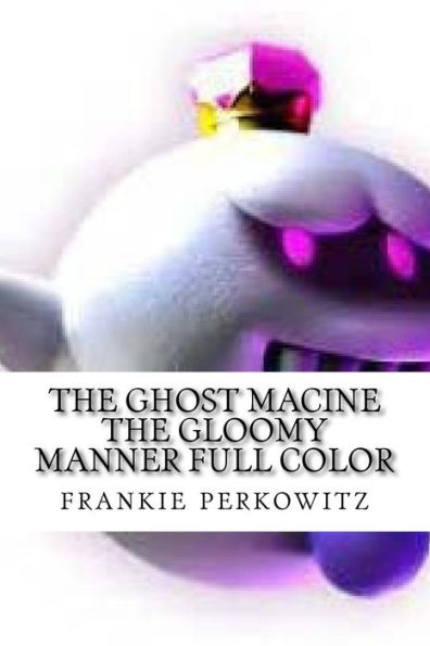 The Ghost Macine The Gloomy Manner Full Color : The Gloomy Manner