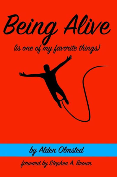 Being Alive (is one of my favorite things): 100 ways to make sure you're alive