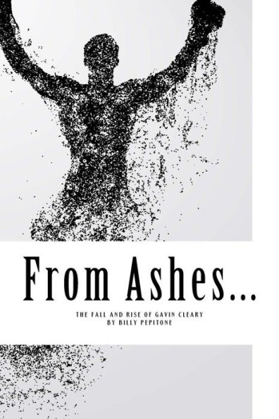 From Ashes: The Fall and Rise of Gavin Cleary