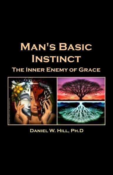 Man'S Basic Instinct : The Human Resistance To Grace
