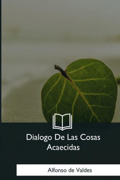 Dialogo De Las Cosas Acaecidas (Spanish Edition)