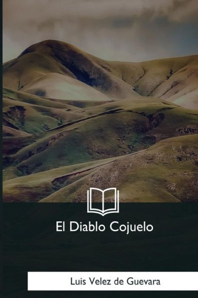 El Diablo Cojuelo (Spanish Edition) - 9781981196029