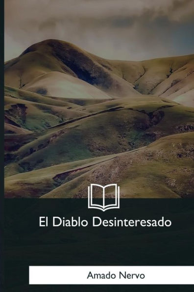 El Diablo Desinteresado (Spanish Edition) - 9781981196142
