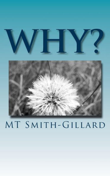 Why? : Why Does My Mother Hate Me? Reminiscing On The Twists And Turns Of My Life, And The Joy, In Spite Of My Mother's Attempts To Make My Life Miserable