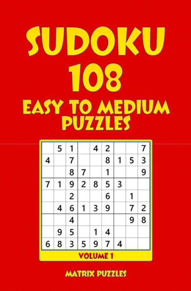 Sudoku : 108 Easy To Medium Puzzles