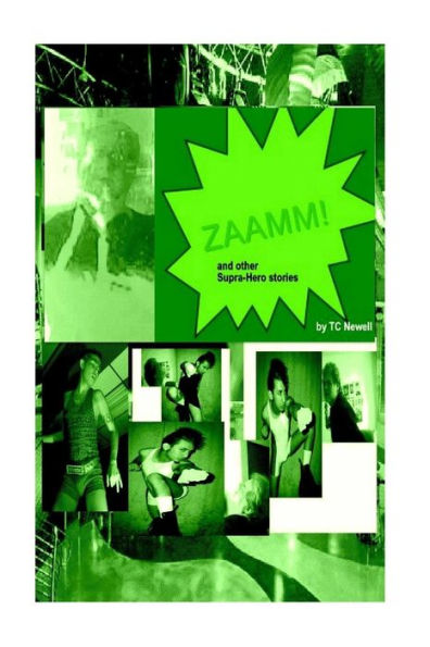 Zaamm! : And Other Supra-Hero Stories