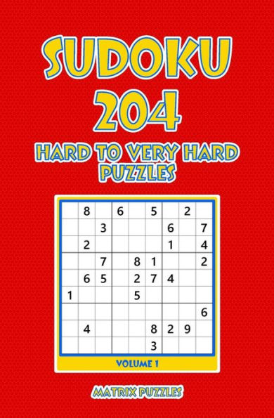 Sudoku : 204 Hard To Very Hard Puzzles