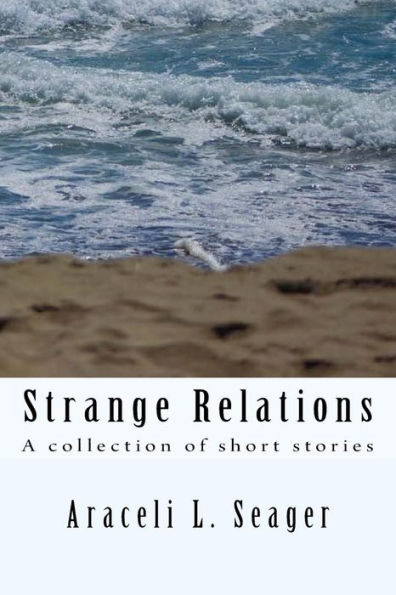 Strange Relations : Short Stories