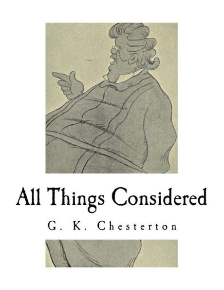 Considerando todo: una colección de ensayos breves clásicos (GK Chesterton clásico)