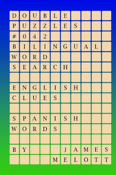 Double Puzzles #042 - Bilingual Word Search - English Clues - Spanish Words (Spanish Edition)