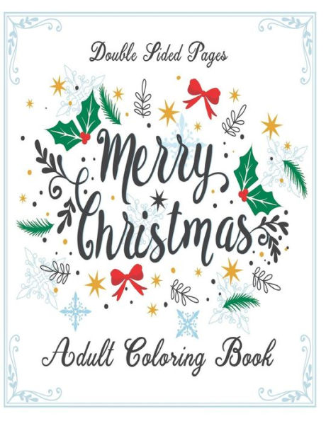 Merry Christmas : Double Sided Pages Adult Coloring Book
