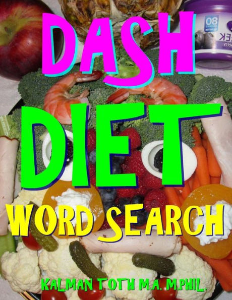 Búsqueda de palabras de la dieta DASH: 133 rompecabezas temáticos entretenidos con letra extra grande