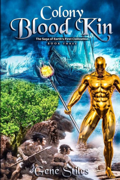 Colony - Blood Kin (Colony - The Saga of Earth's First Civilization)
