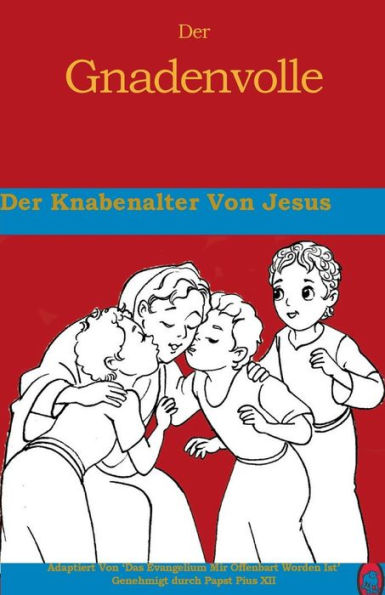 Der Knabenalter von Jesus (Der Gnadenvolle) (German Edition) - 9781981279821