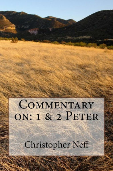 Commentary on: 1 & 2 Peter