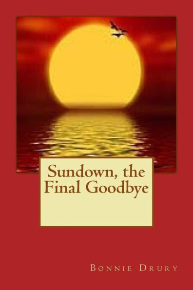 Sundown, The Final Goodbye