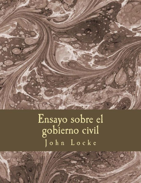 Ensayo sobre el gobierno civil (Spanish Edition) - 9781981344949