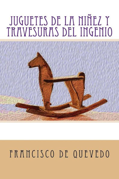 Juguetes de la niñez y travesuras del ingenio (Spanish Edition) - 9781981349289