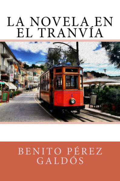 La novela en el tranvía (Spanish Edition) - 9781981358670