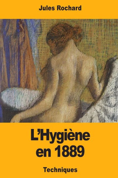 L’Hygiène en 1889 (French Edition)