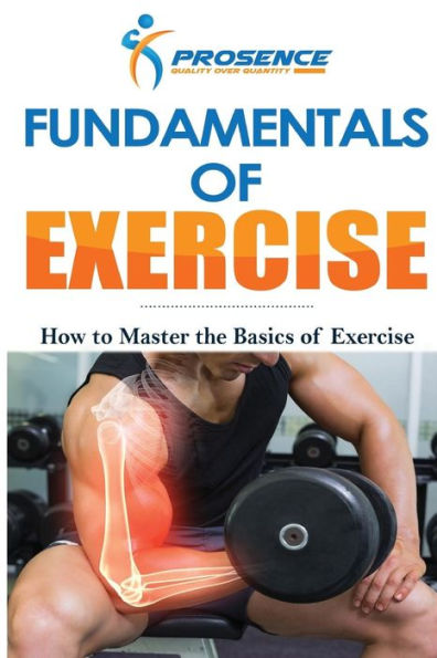 Fundamentals of Exercise: How to Master the Basics of Exercise