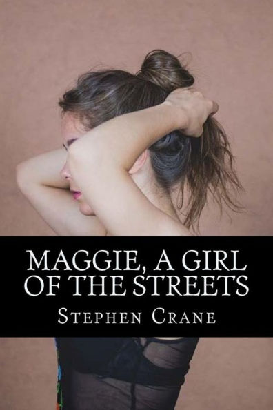 Maggie, A Girl Of The Streets - 9781981390533