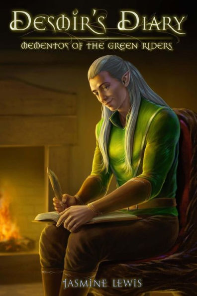 Desmir's Diary: Mementos of the Green Riders (Tales of the Elves)