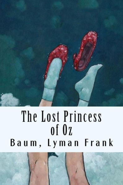 The Lost Princess Of Oz : The Oz Books #11
