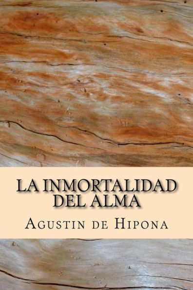 La Inmortalidad del alma (Spanish Edition) - 9781981428557
