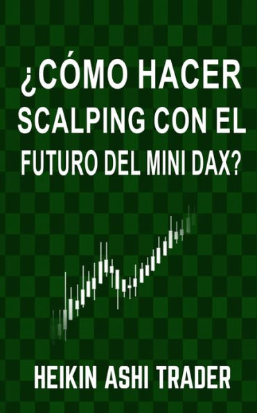 �C�mo Hacer Scalping con el Futuro del Mini-DAX? (Edición en español)