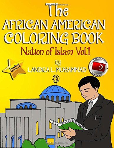 The African American Coloring Book: Nation Of Islam (Past - Present - Future) (A Nation Of Readers) (Volume 1)