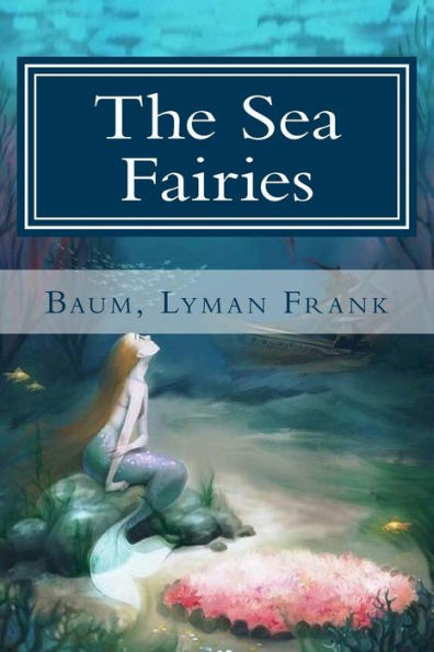 The Sea Fairies - 9781981466528