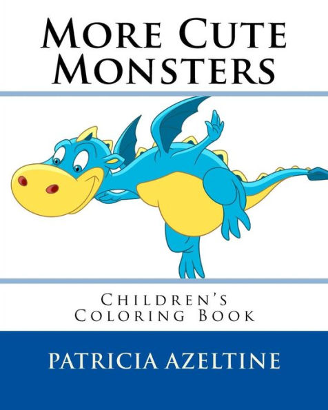 More Cute Monsters : Children's Coloring Book