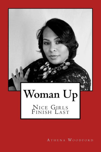 Woman Up : Nice Girls Finish Last
