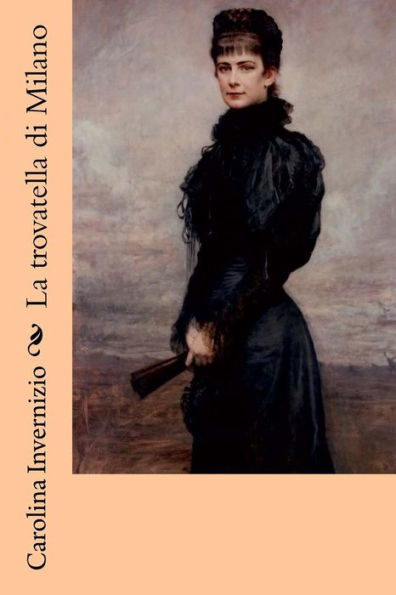 La trovatella di Milano (Italian Edition) - 9781981521128