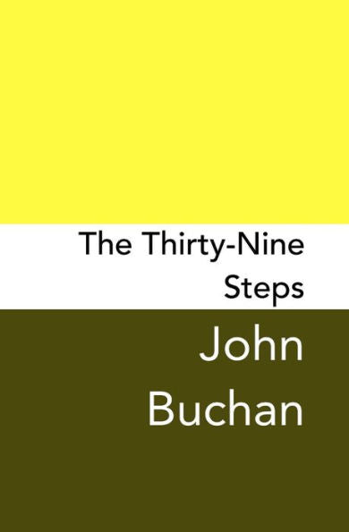 The Thirty-Nine Steps : Original And Unabridged