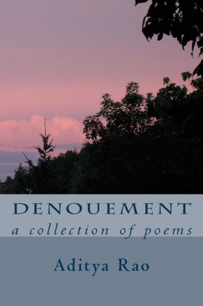 Denouement: a collection of poems
