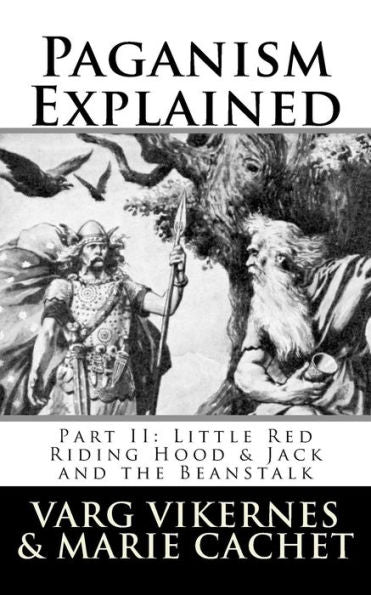 Paganism Explained, Part Ii : Little Red Riding Hood And Jack And The Beanstalk